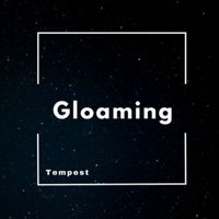 Tempest - Gloaming