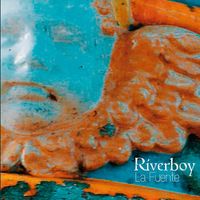 Riverboy - La Fuente