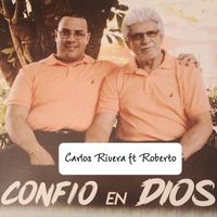 Carlos Rivera - Confio en Dios