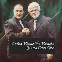 Carlos Rivera - Juntos Otra Vez