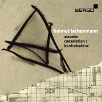 Various Artists - Lachenmann: Accanto / Consolation I / Kontrakadenz