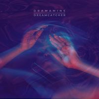 Dramamine - Dreamcatcher