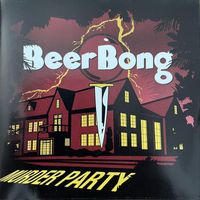 Beerbong - Murder Party