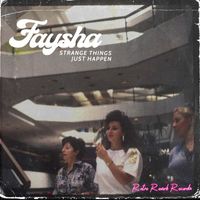 Faysha - Strange Things Just Happen