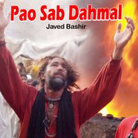 Javed Bashir - Pao Sab Dahmal