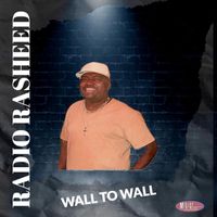 Radio Rasheed - Wall to Wall
