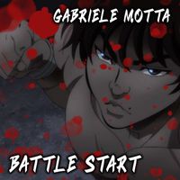 Gabriele Motta - Battle Start (From "Baki")