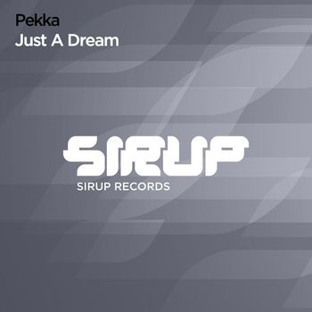 Pekka - Just a Dream