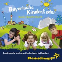 Sternschnuppe - Bayerische Kinderlieder: Traditionelle und neue Kinderlieder in Mundart (Beim Bimperlwirt)