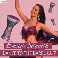 Emad Sayyah - Dance to the Darbuka 7