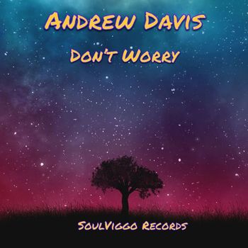 Andrew Davis - Don't Worry