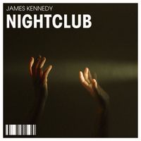 James Kennedy - Nightclub