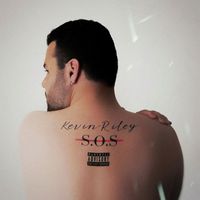 Kevin Riley - S.O.S (Explicit)