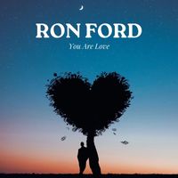 Ron Ford - You Are Love