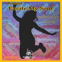 Moniestien - Excite My Soul (Monie Soul Mix)