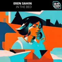 Eren Sahin - In the Bed (Explicit)