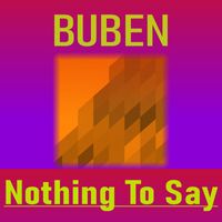 Buben - Nothing To Say