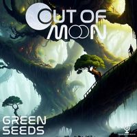 Out of Moon - Green Seeds EP