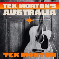 Tex Morton - Tex Morton's Australia