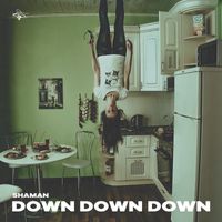 Shaman - Down Down Down