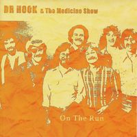 Dr. Hook - On the Run