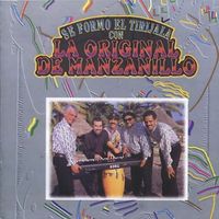 Orquesta Original De Manzanillo - Se Formó El Tirijala