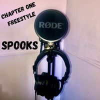 Spooks - Chapter One Freestyle (Explicit)