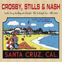Crosby, Stills & Nash - Santa Cruz Earthquake Benefit, November 8 1989 (Live Radio Broadcast)