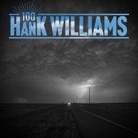 Hank Williams - Hank Williams 100