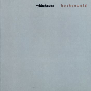 Whitehouse - Buchenwald
