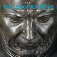 Mahan Esfahani - Bach: The 6 Partitas for Harpsichord, BWV 825-830