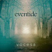 Voces8 - Eventide (10th Anniversary Edition)