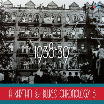 Various Artists - Rhythm & Blues Chronology 6: 1938-39