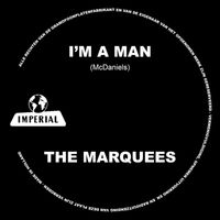 The Marquees - I'm A Man (Remastered 2023)
