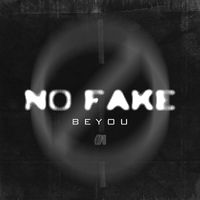 Beyou - NO FAKE #1 (Explicit)