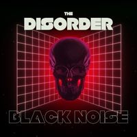 The Disorder - Black Noise (Explicit)