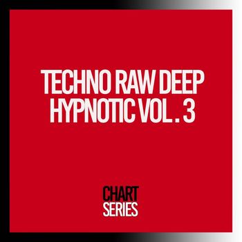 Various Artists - Techno Raw Deep Hypnotic, Vol. 3