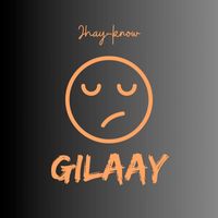 Jhay-know - Gilaay