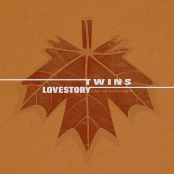 TWINS - Lovestory (List & Button Remix)