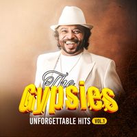 The Gypsies - Gypsies - Unforgettable Hits, Vol. 1