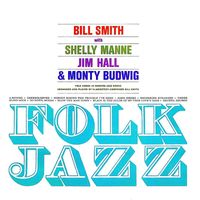 Bill Smith - Folk Jazz! (Remastered)