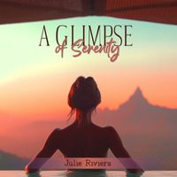 Julie Riviera - A Glimpse of Serenity (Blissful Bath Ritual)