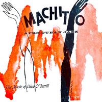 Machito - Afro-Cuban Jazz: The Music Of Chico O'Farril (Remastered)