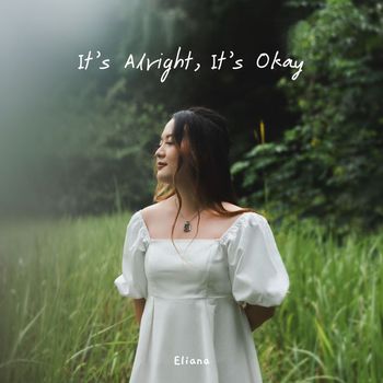 Eliana - It's Alright, It's Okay