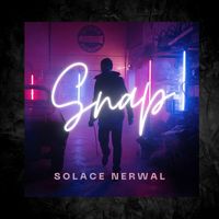 Solace Nerwal - Snap