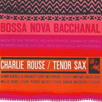 Charlie Rouse - Bossa Nova Bacchanal! (Remastered)