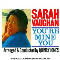 Sarah Vaughan with Quincy Jones - You're Mine You (Remastered)