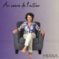 HIANA - Au coeur de l'action