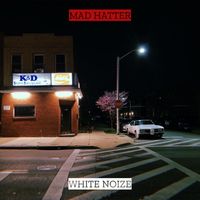 White Noize - Mad Hatter (Explicit)