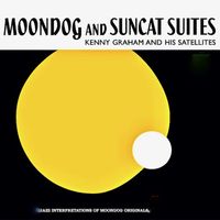 Kenny Graham And His Satellites - Moondog And Suncat Suites (Remastered)